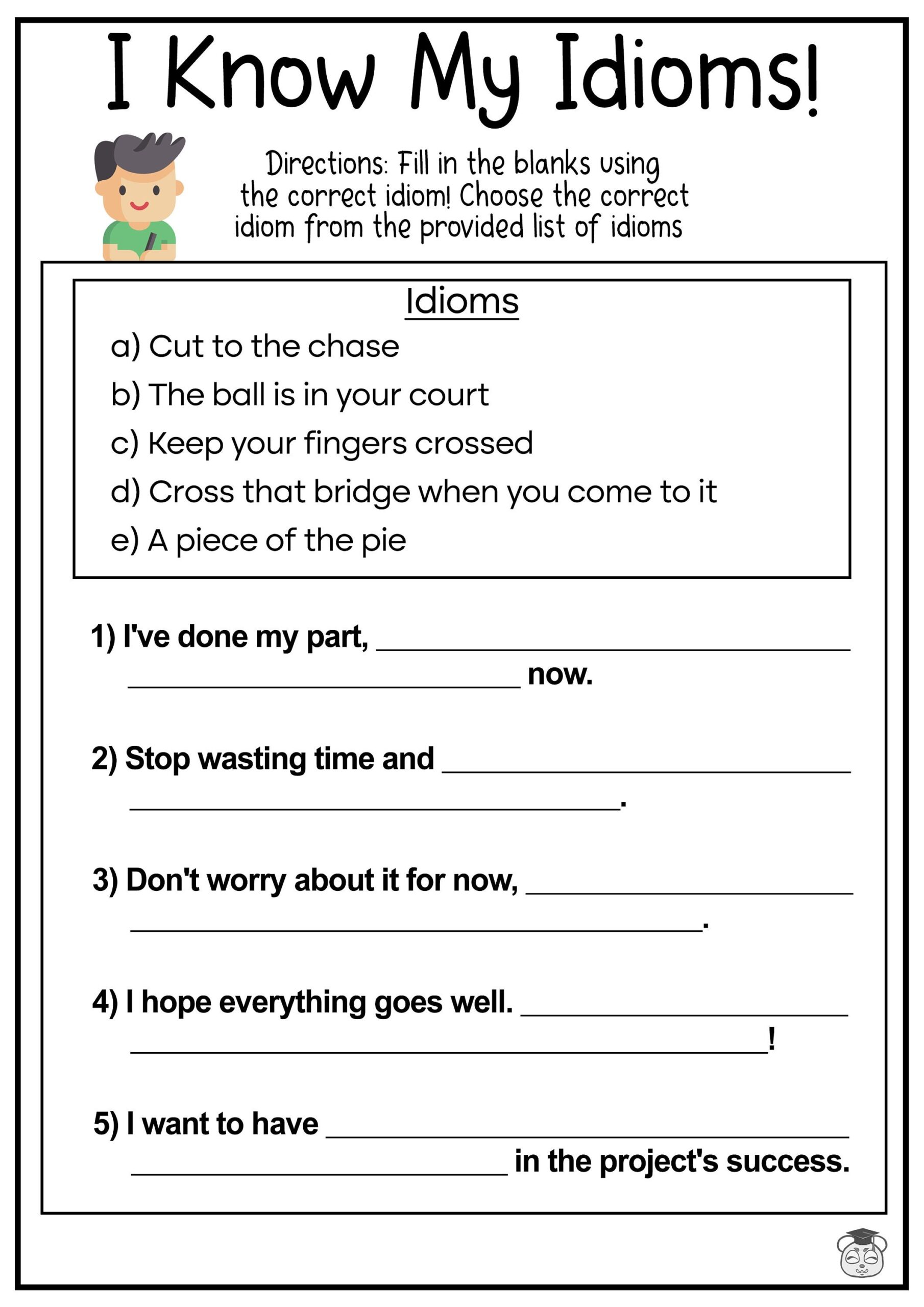 8 Printable Fill In The Blanks Idioms English Worksheets Fill In The Blanks With The Correct Idiom Ages 4 8 KG1 To Grade 3 Etsy