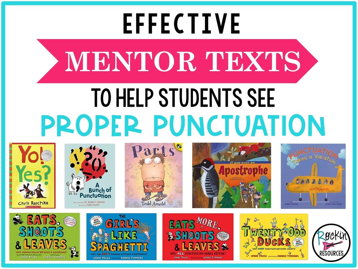 Effective Mentor Texts To Help Students See Proper Punctuation Rockin Resources